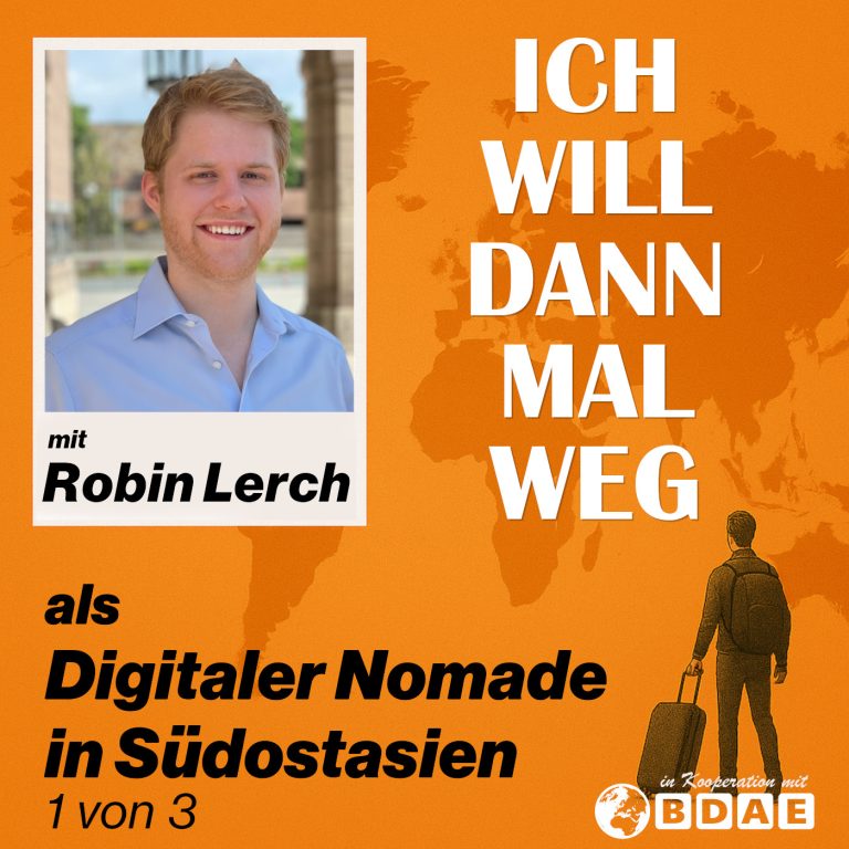 Ich will dann mal weg und als Digitaler Nomade leben – was muss  man beachten? (Teil 1)